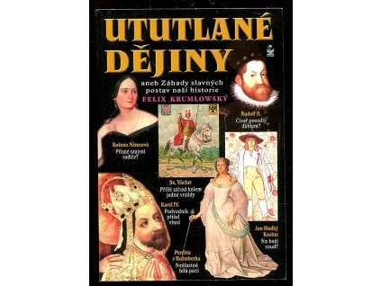 208269 ututlane dejiny aneb zahady slavnych postav nasi historie