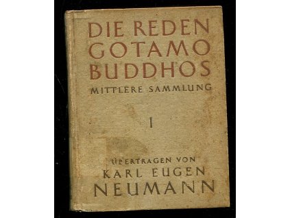 208281 die reden gotamo buddhos aus der mittleren sammlung majjhimanikayo des pali kanons erster band oberes halbhundert