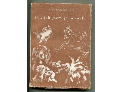 Psi, jak jsem je poznal, Otokar Karlík, 1944