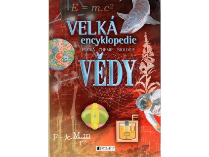 Velká encyklopedie vědy - fyzika, chemie, biologie, Corinne Stockley, 2003