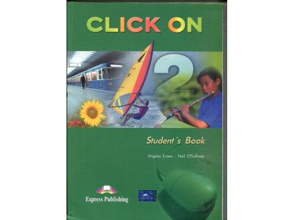 Click On 2 Student's Book, Virginia Evans, 2001