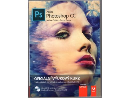 Adobe photoshop CC oficiální výukový kurz + CD, Andrew Faulkner, 2016