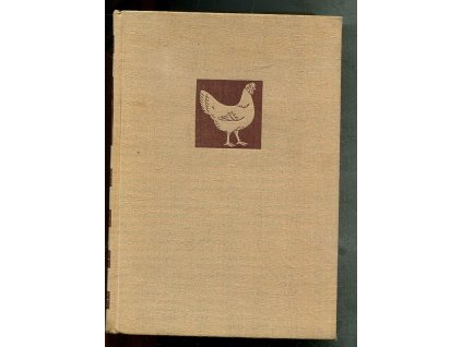 Speciální zootechnika - Díl 5, Chov drůbeže, Jan Podhradský, 1960