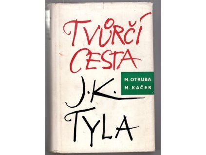 Tvůrčí cesta J.K.Tyla, Mojmír Otruba, 1961