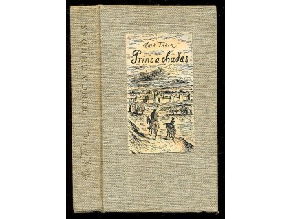 Princ a chuďas : povídka pro mladé lidi bez rozdílu věku : pro čtenáře od 12 let, Mark Twain, 1968