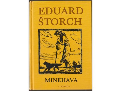 Minehava - obraz života nejstarších osadníků v naší vlasti