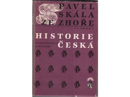 Historie česká - od defenestrace k Bílé hoře, Pavel Skála ze Zhoře, 1984