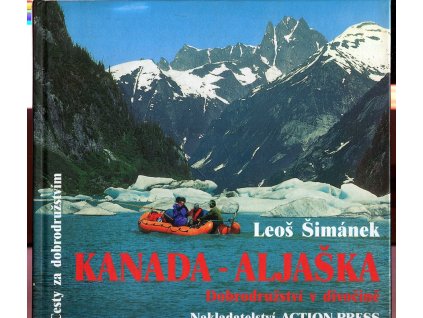 Kanada - Aljaška - dobrodružství v divočině, Leoš Šimánek, 2003