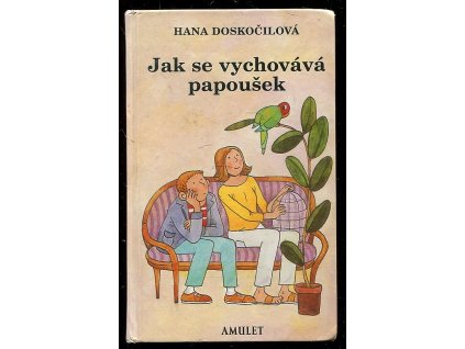 208917 jak se vychovava papousek