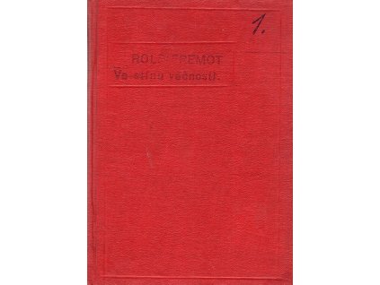 Ve stínu věčnosti - Román. Díl I, Polibek fantomu, Rolf Fremont, 1925