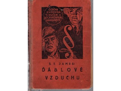 Ďáblové vzduchu : letecký špionážní román, S. T James, 1937