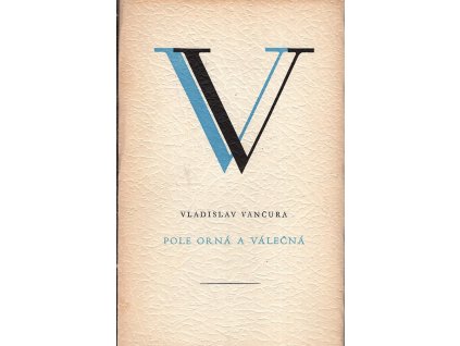 Pole orná a válečná, Vladislav Vančura, 1947