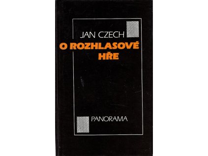 O rozhlasové hře : hledání specifiky české rozhlasové insenace od roku 1945, Jan Czech, 1987