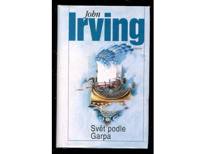 Svět podle Garpa, John Irving, 2003