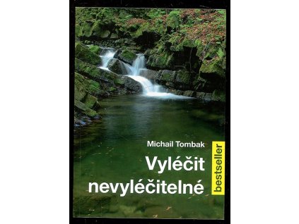 Vyléčit nevyléčitelné, Michail Tombak, 2012