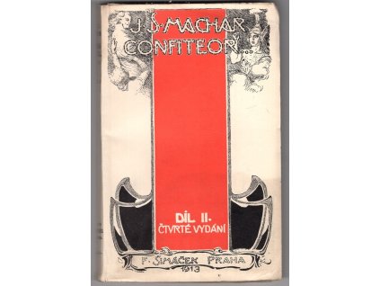 Confiteor. Díl II., 1985-1988, Josef Svatopluk Machar, 1913