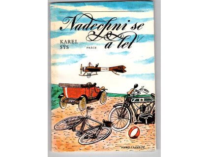 Nadechni se a leť, Karel Sýs, 1977