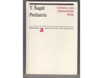 Pediatrie - Učebnice pro zdravotnické školy, Tibor Šagát, 1989