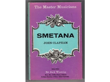 The master musicians Smetana by John Clapham, John Clapham, 1972