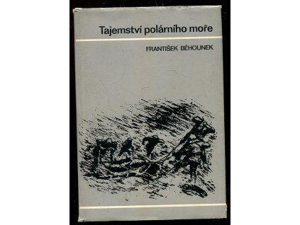 Tajemství polárního moře, František Běhounek, 1973
