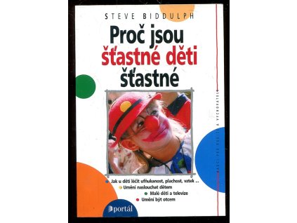 Proč jsou šťastné děti šťastné, Steve Biddulph, 2008