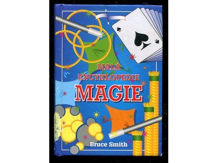 Malá encyklopedie magie, Bruce Smith, 2000