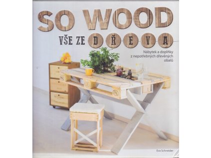 So Wood - Vše ze dřeva