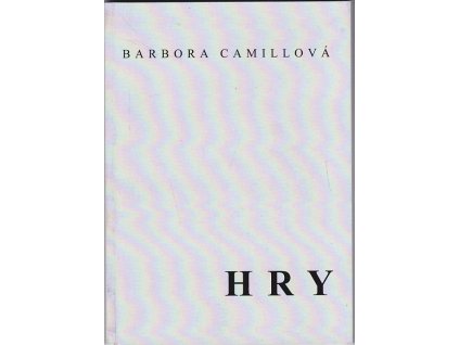Hry, Barbora Camillová, 2020