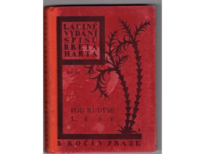 Laciné vydání spisů Breta Harta Pod rudými lesy, Bret Harte, 1927