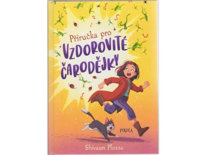 Příručka pro vzdorovité čarodějky, Shivaun Plozza, 2023