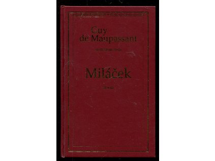 Miláček, Guy de Maupassant, 1999