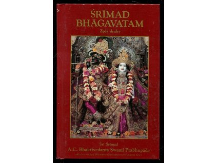209496 sr mad bh gavatam zpev druhy s puvodnimi sanskrtskymi texty prepisem do latinskeho pisma ceskymi synonymy preklady a podrobnymi vyklady zpev druhy vesmirny projev 2 dil