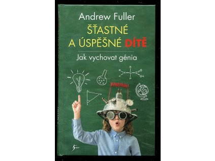 209502 stastne a uspesne dite jak vychovat genia