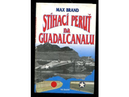 Stíhací peruť na Guadalcanalu, Max Brand, 1999