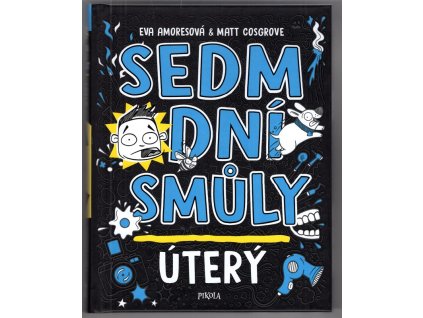 Sedm dní smůly - úterý
