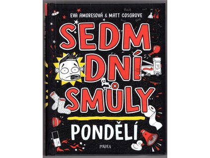 Sedm dní smůly - pondělí