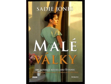 Malé války - román, Sadie Jones, 2010