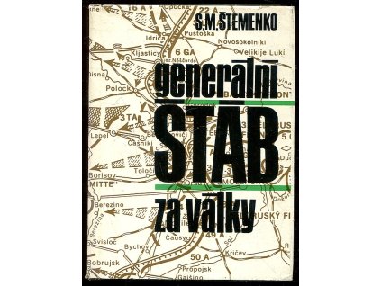 Generální štáb za války, M. Štemenko S., 1973