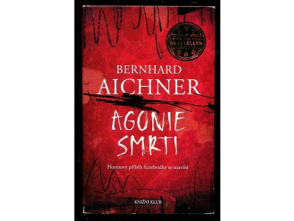 Agónie smrti, Bernhard Aichner, 2018