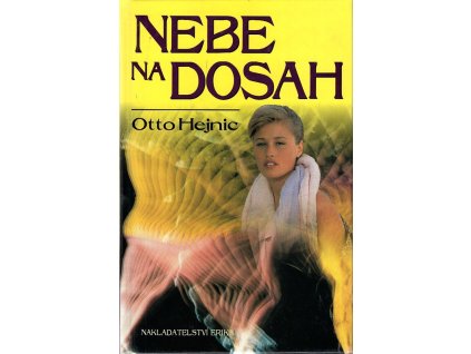 Nebe na dosah, Otto Hejnic, 2002