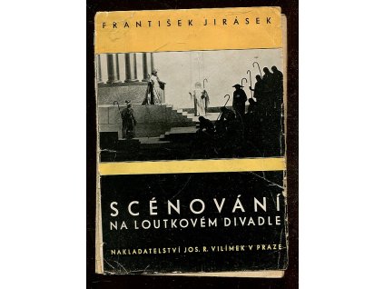 Scénování na loutkovém divadle, František Jirásek, 1935
