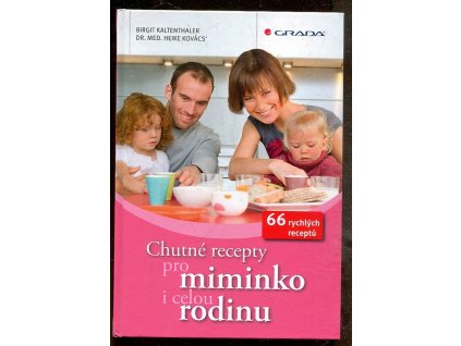 Chutné recepty pro miminko i celou rodinu - 66 rychlých receptů