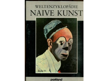 Weltenzyklopädie naive Kunst - Hundert Jahre naive Kunst, Oto Bihalji-Merin, 1989