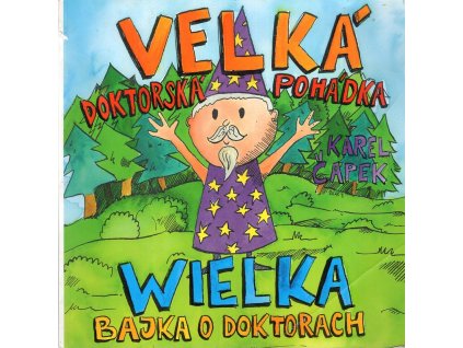 Velká doktorská pohádka - Wielka bajka o doktorech, Karel Čapek, 2011