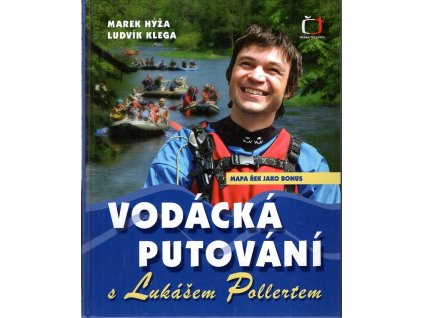 Vodácká putování s Lukášem Pollertem