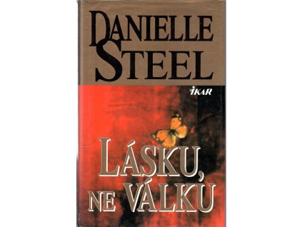 Lásku, ne válku, Danielle Steel, 1997