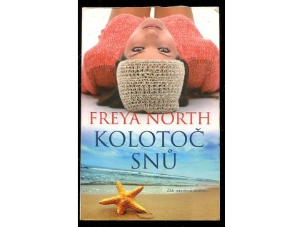 Kolotoč snů, Freya North, 2012