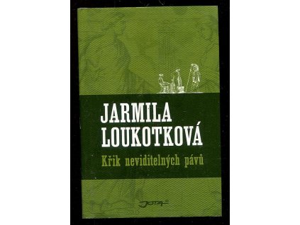 Křik neviditelných pávů, Jarmila Loukotková, 2012