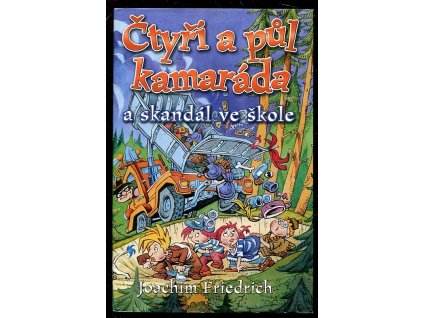 Čtyři a půl kamaráda a skandál ve škole, Joachim Friedrich, 2008
