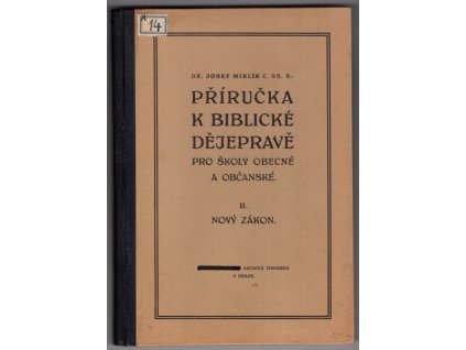 Příručka k biblické dějepravě pro školy obecné a občanské, Josef Konstantin Miklík, 1925